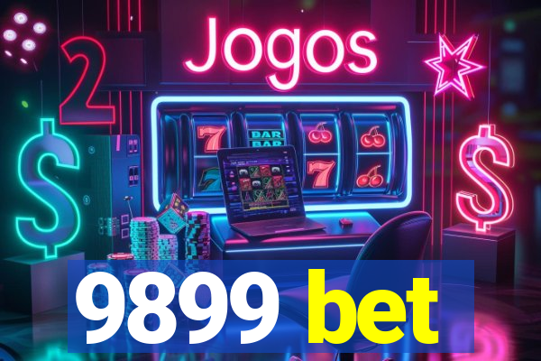 9899 bet