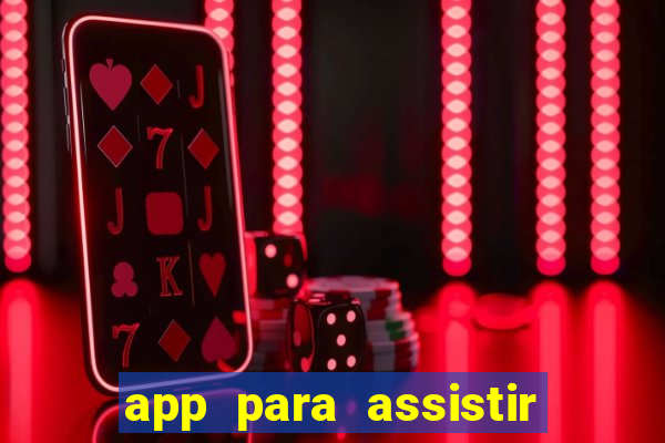 app para assistir todos os jogos de futebol