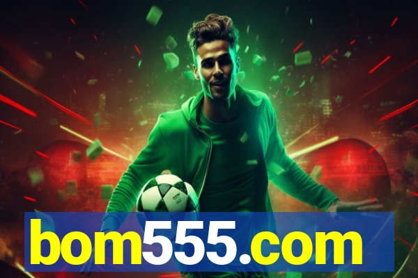 bom555.com plataforma de jogos