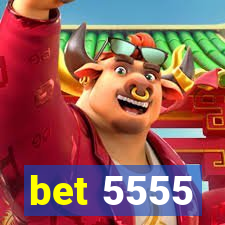 bet 5555