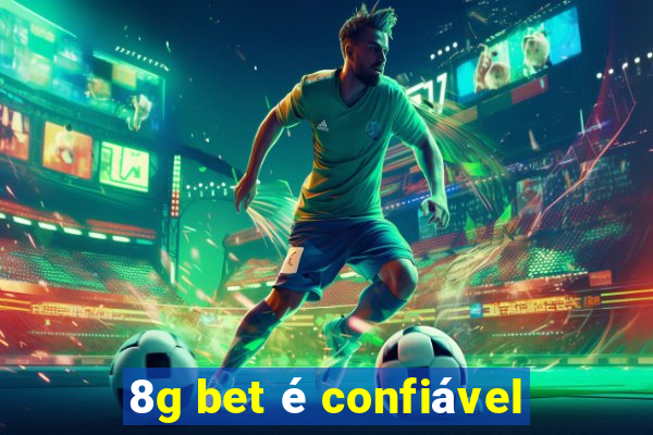 8g bet é confiável