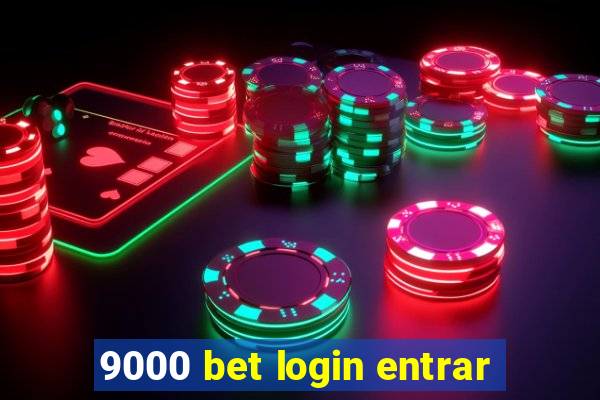 9000 bet login entrar