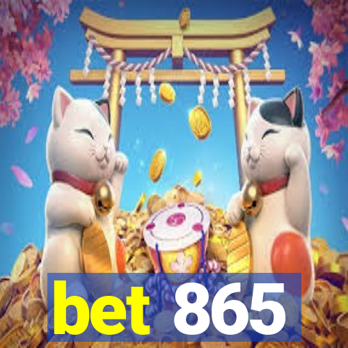 bet 865