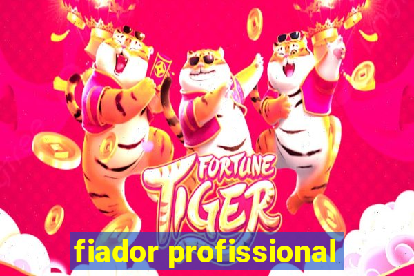fiador profissional