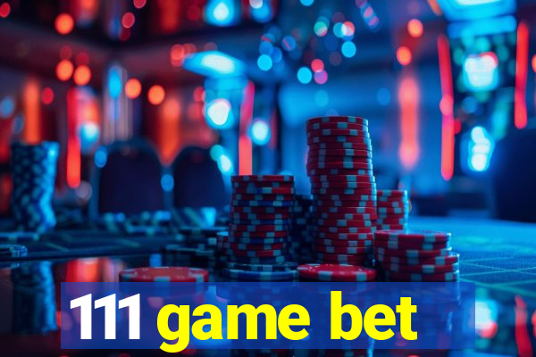111 game bet