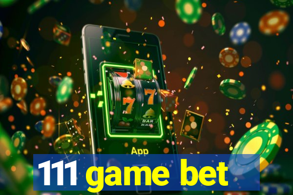 111 game bet