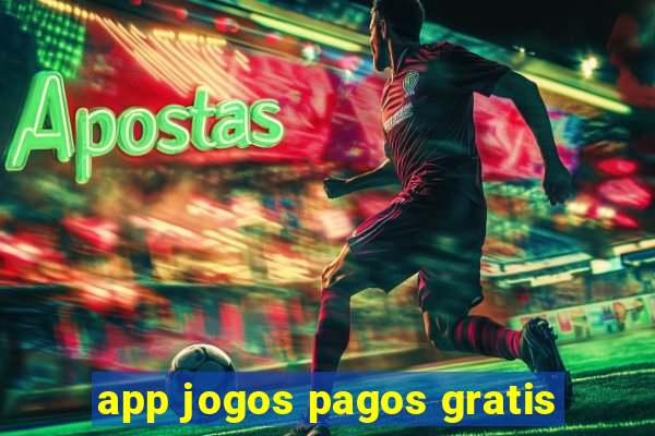 app jogos pagos gratis