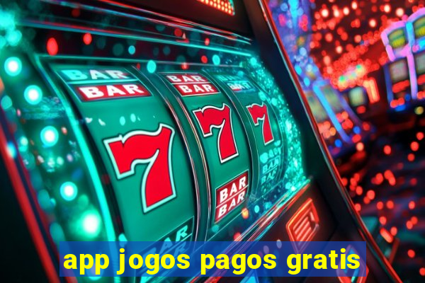 app jogos pagos gratis