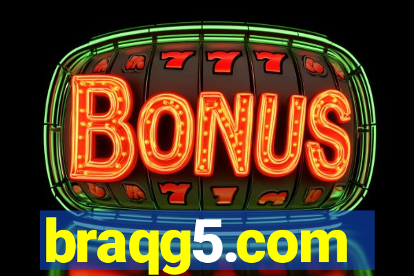braqg5.com