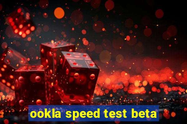 ookla speed test beta