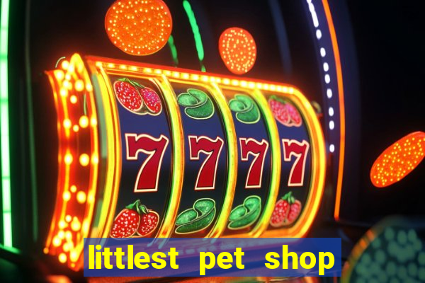 littlest pet shop jogo antigo baixar dinheiro infinito