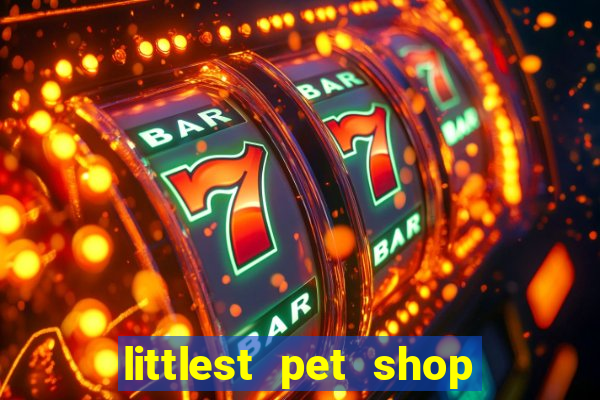 littlest pet shop jogo antigo baixar dinheiro infinito