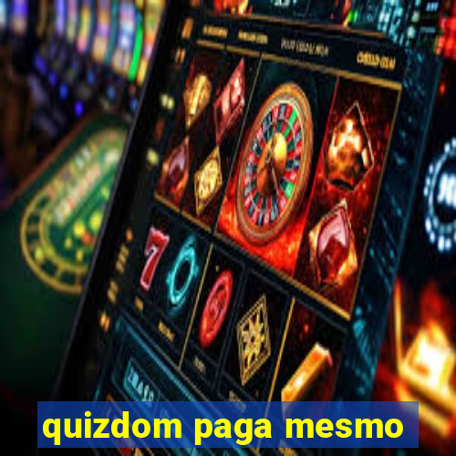 quizdom paga mesmo