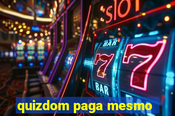 quizdom paga mesmo