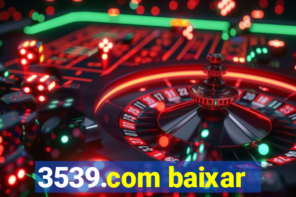 3539.com baixar