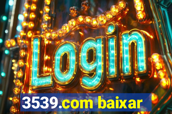 3539.com baixar