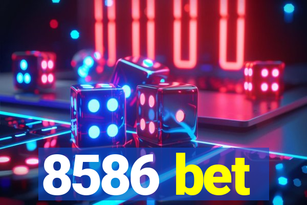 8586 bet