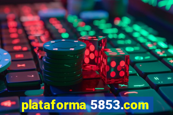 plataforma 5853.com