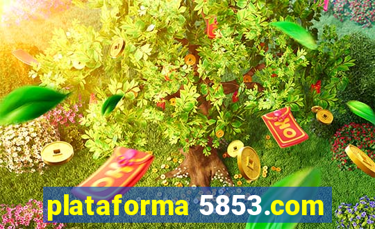plataforma 5853.com
