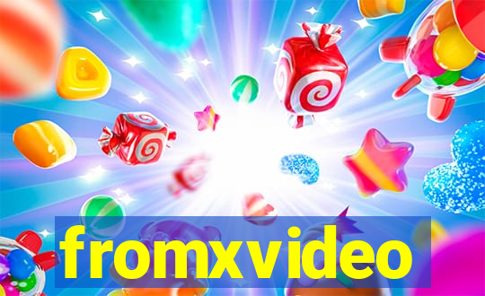 fromxvideo