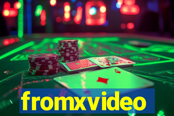 fromxvideo