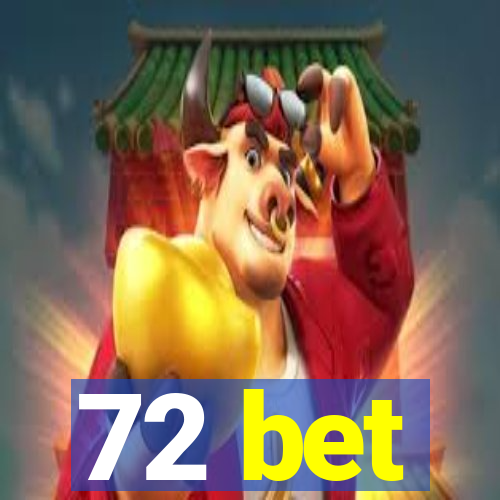 72 bet