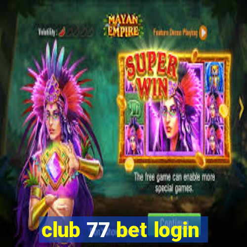 club 77 bet login