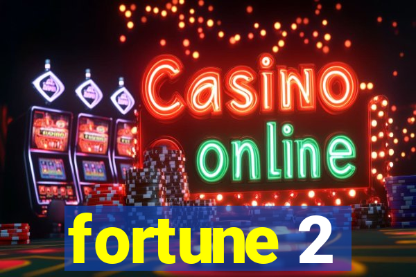 fortune 2