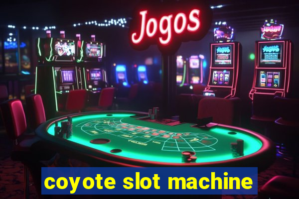 coyote slot machine