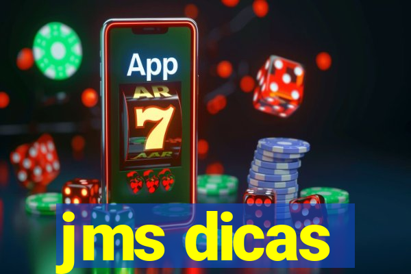 jms dicas