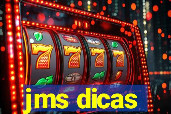 jms dicas