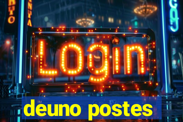 deuno postes