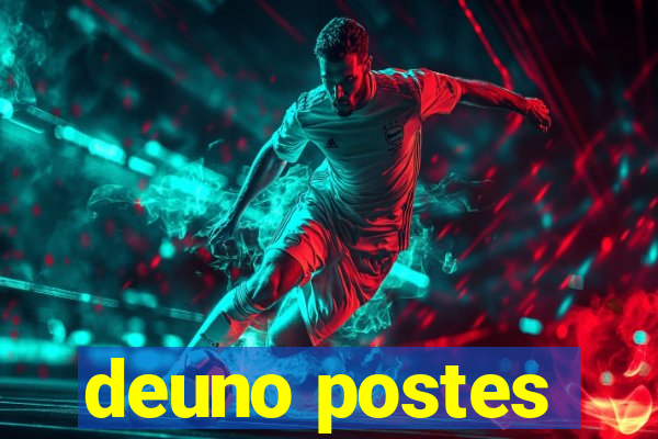 deuno postes