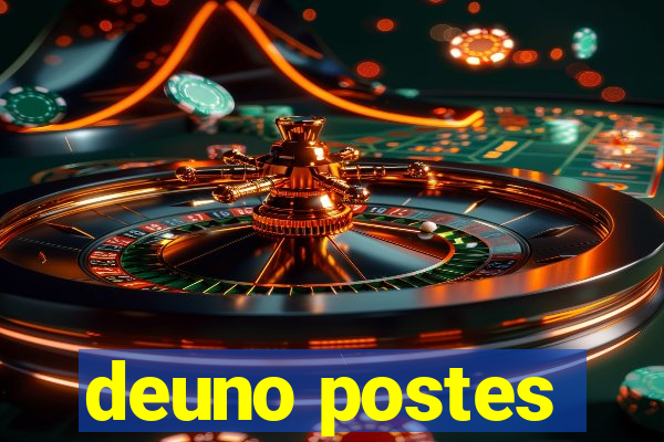 deuno postes
