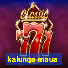 kalunga maua