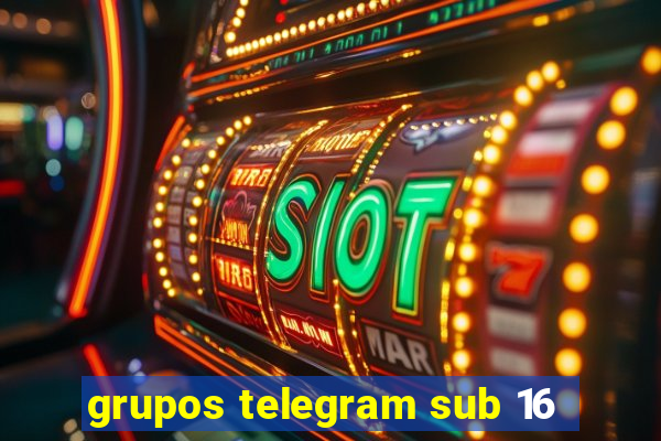 grupos telegram sub 16