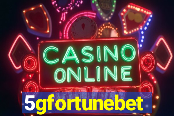 5gfortunebet