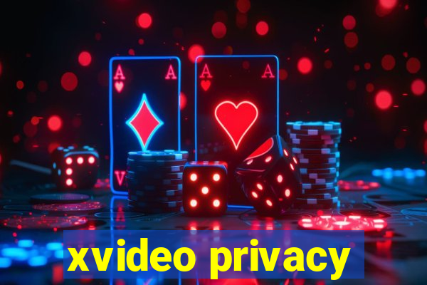 xvideo privacy