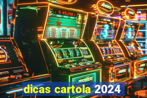 dicas cartola 2024