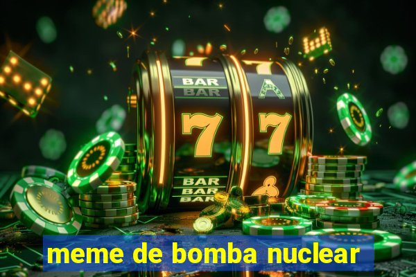 meme de bomba nuclear
