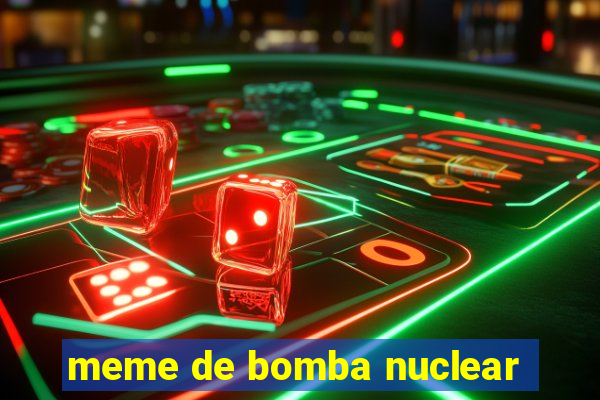 meme de bomba nuclear