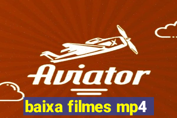 baixa filmes mp4