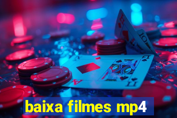 baixa filmes mp4