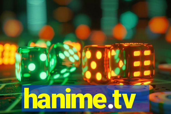 hanime.tv