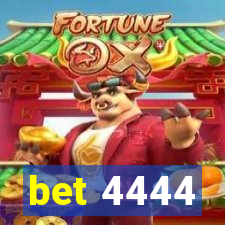 bet 4444