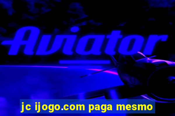 jc ijogo.com paga mesmo