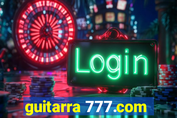 guitarra 777.com