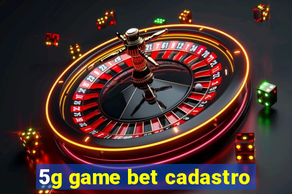 5g game bet cadastro