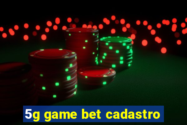 5g game bet cadastro