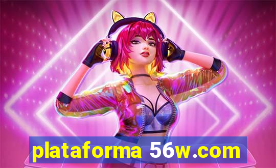 plataforma 56w.com